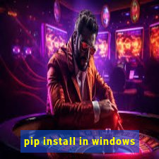 pip install in windows